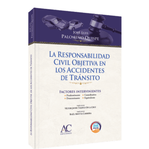 La Responsabilidad Civil Objetiva en los Accidentes de Tránsito