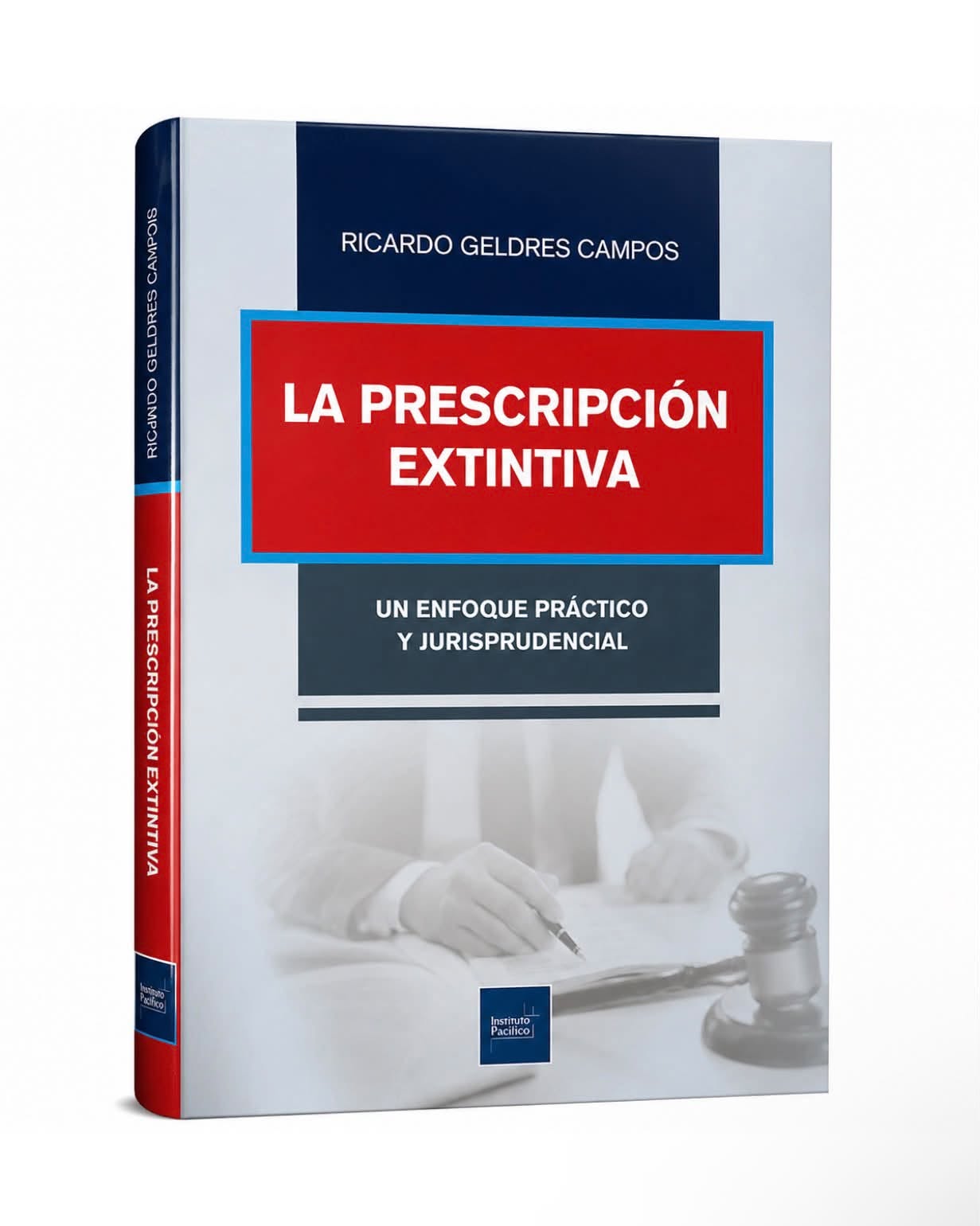LA PRESCRIPCIÓN EXTINTIVA. UN ENFOQUE PRÁCTICO Y JURISPRUDENCIAL