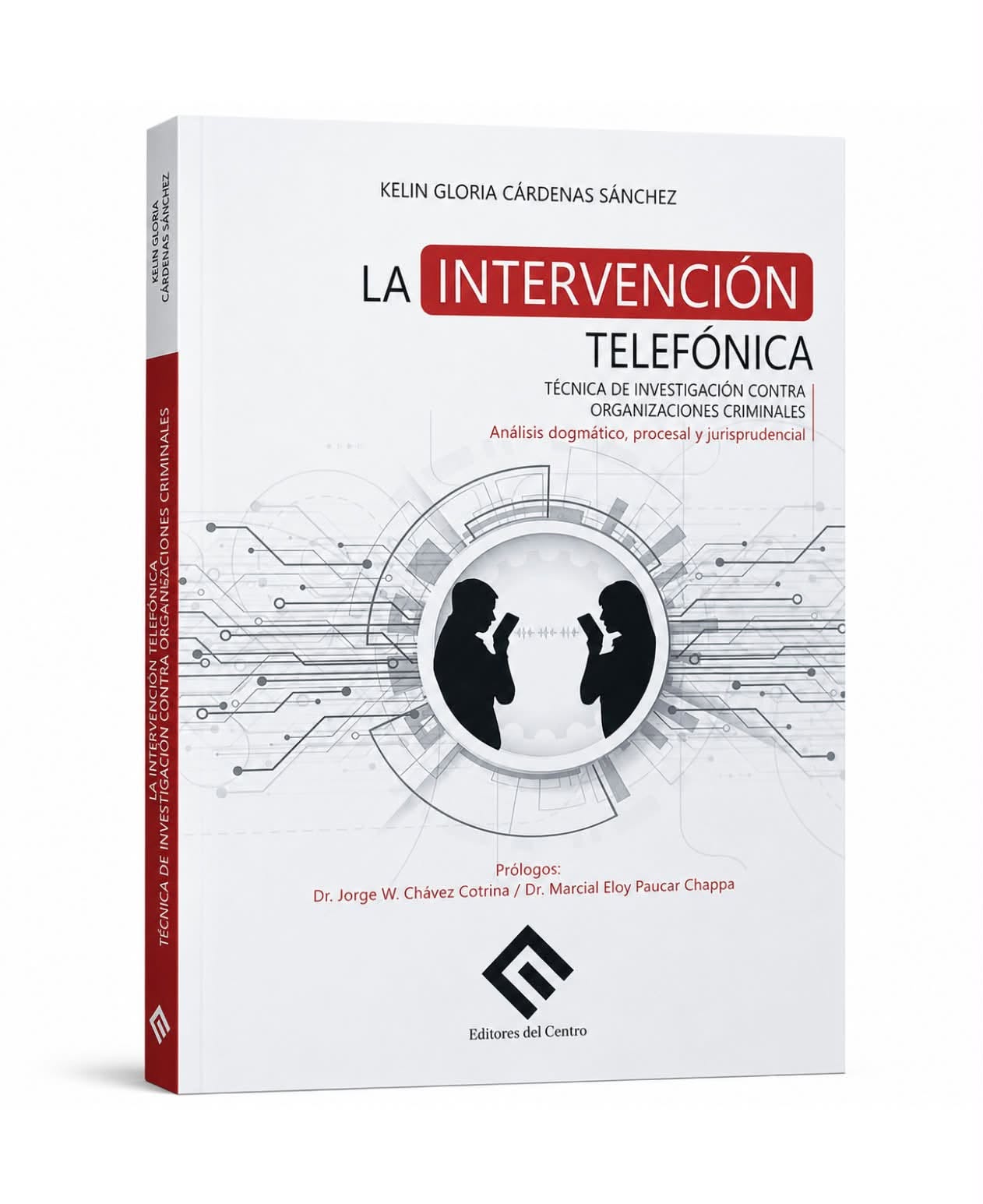 LA INTERVENCIÓN TELEFÓNICA. Técnicas contra organizaciones criminales