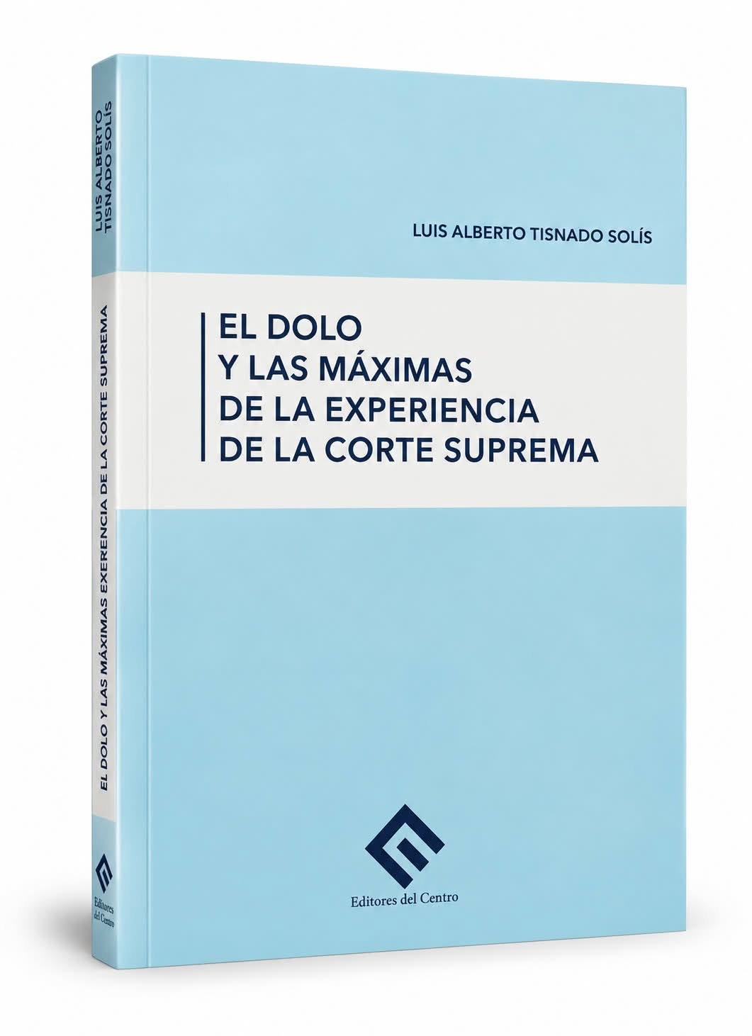 EL DOLO Y LAS MÁXIMAS DE LA EXPERIENCIA DE LA CORTE SUPREMA