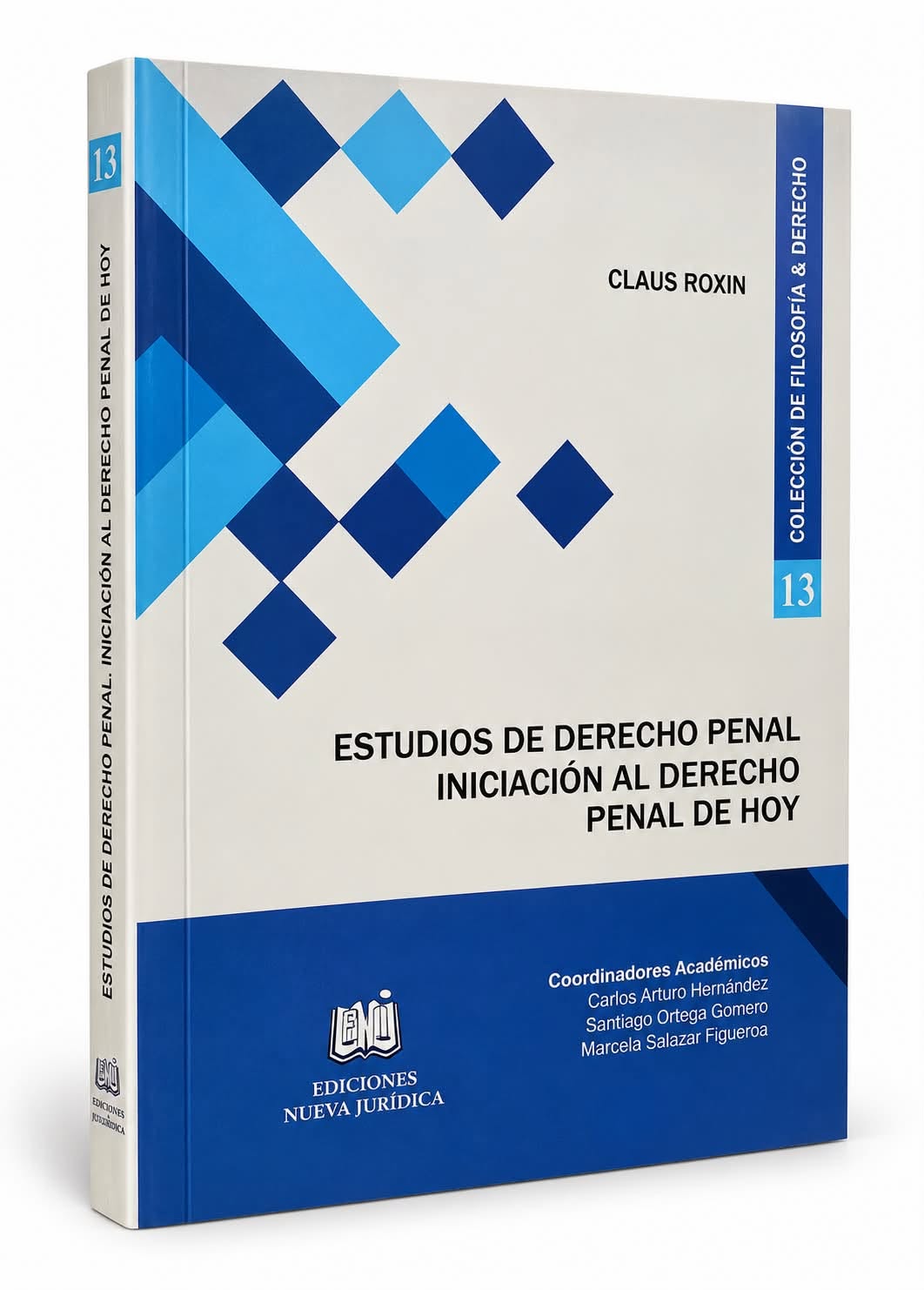 ESTUDIOS DE DERECHO PENAL INICIACIÓN AL DERECHO PENAL DE HOY. Vol. 13