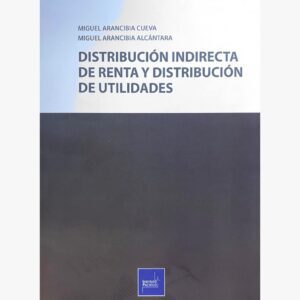 DISTRIBUCIÓN INDIRECTA DE RENTA Y DISTRIBUCIÓN DE UTILIDADES