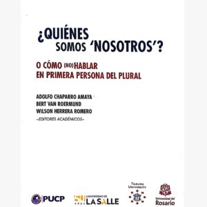 ¿QUIÉNES SOMOS NOSOTROS? o cómo (no) hablar en primera persona del plural