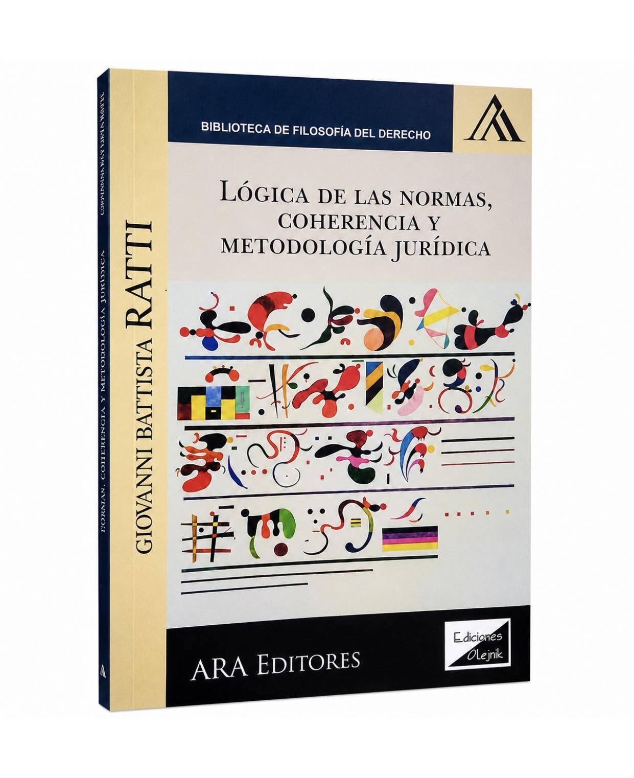 LÓGICA DE LAS NORMAS, COHERENCIA Y METODOLOGÍA JURÍDICA