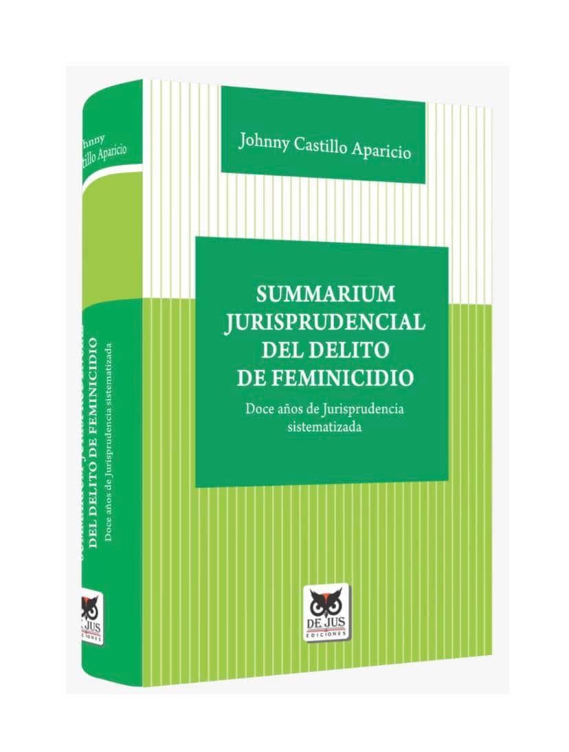 SUMMARIUM JURISPRUDENCIAL DEL DELITO FEMINICIDIO