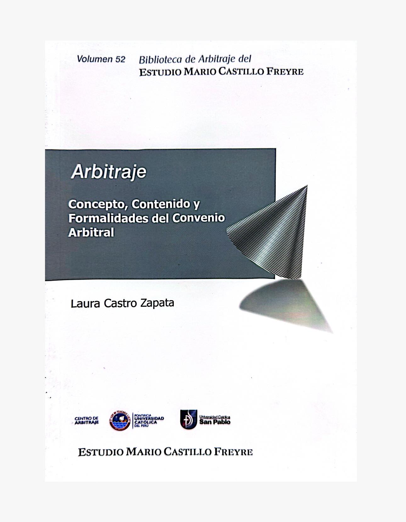 Vol. 52. CONCEPTO, CONTENIDO Y FORMALIDADES DEL CONVENIO ARBITRAL