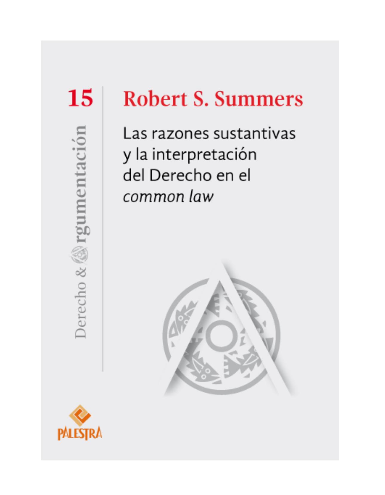 LAS RAZONES SUSTANTIVAS Y LA INTERPRETACIÓN DEL DERECHO EN EL COMMON LAW
