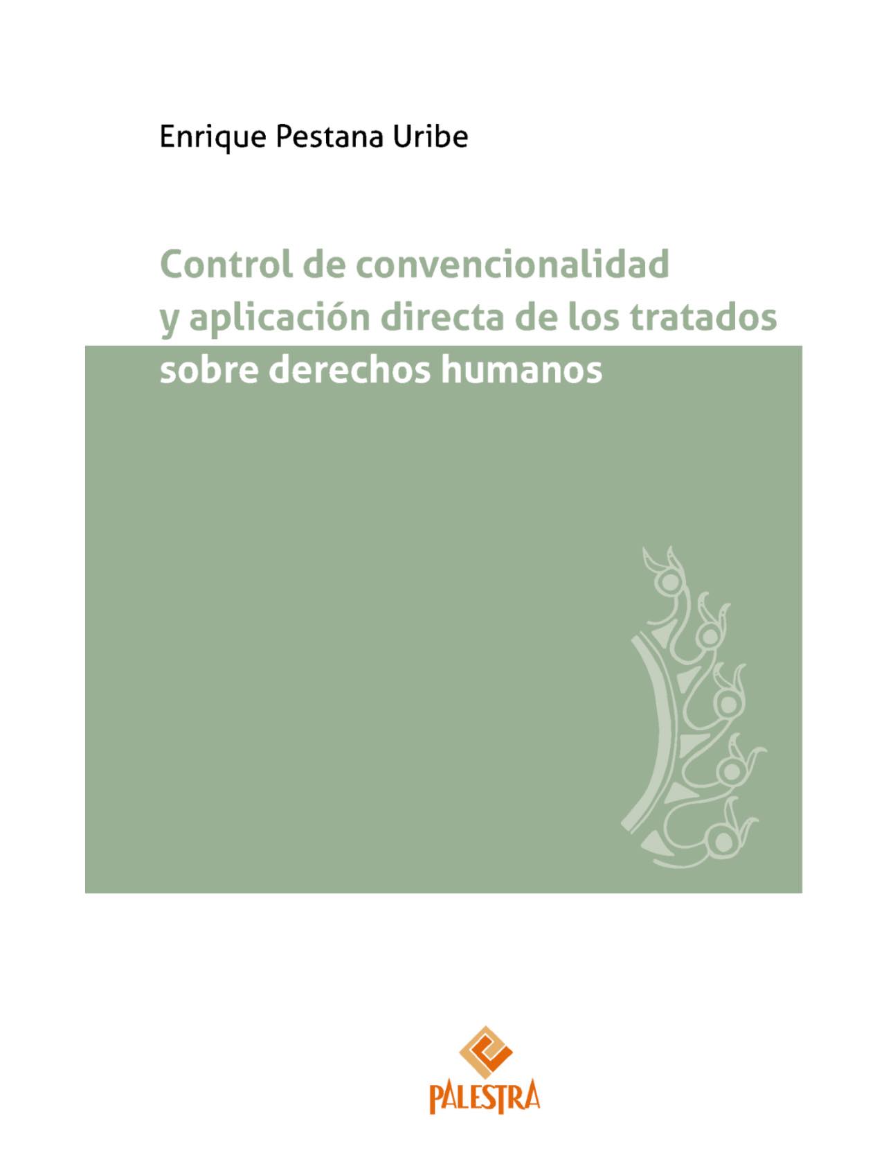 CONTROL DE CONVENCIONALIDAD Y APLICACIÓN DIRECTA DE LOS TRATADOS SOBRE LOS DERECHOS HUMANOS