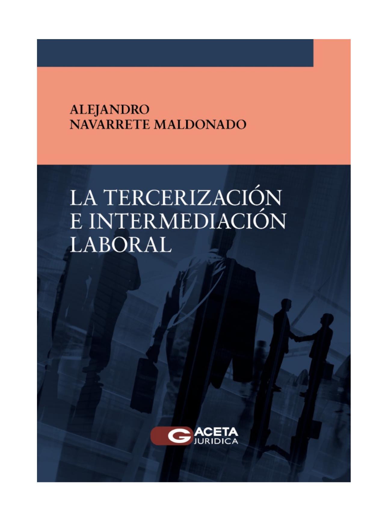 LA TERCERIZACIÓN E INTERMEDIACIÓN LABORAL