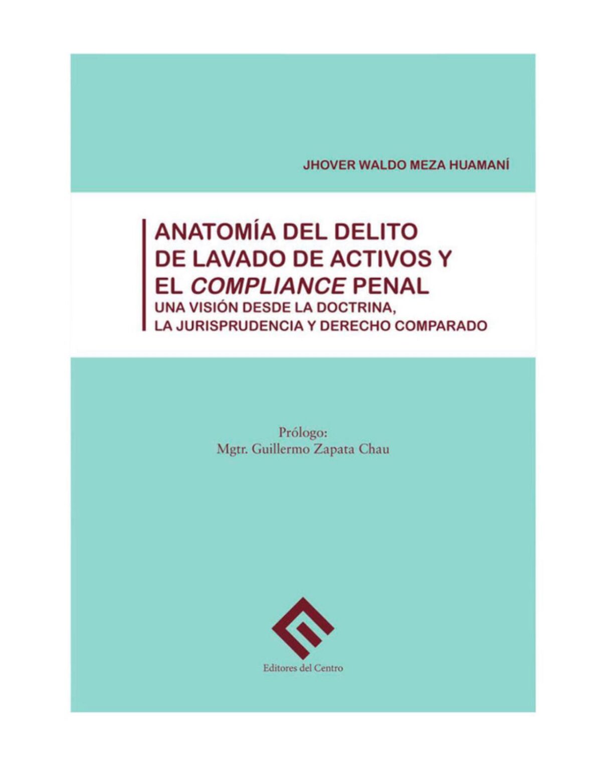 ANATOMÍA DEL DELITO DE LAVADO DE ACTIVOS Y EL COMPLIANCE PENAL ...
