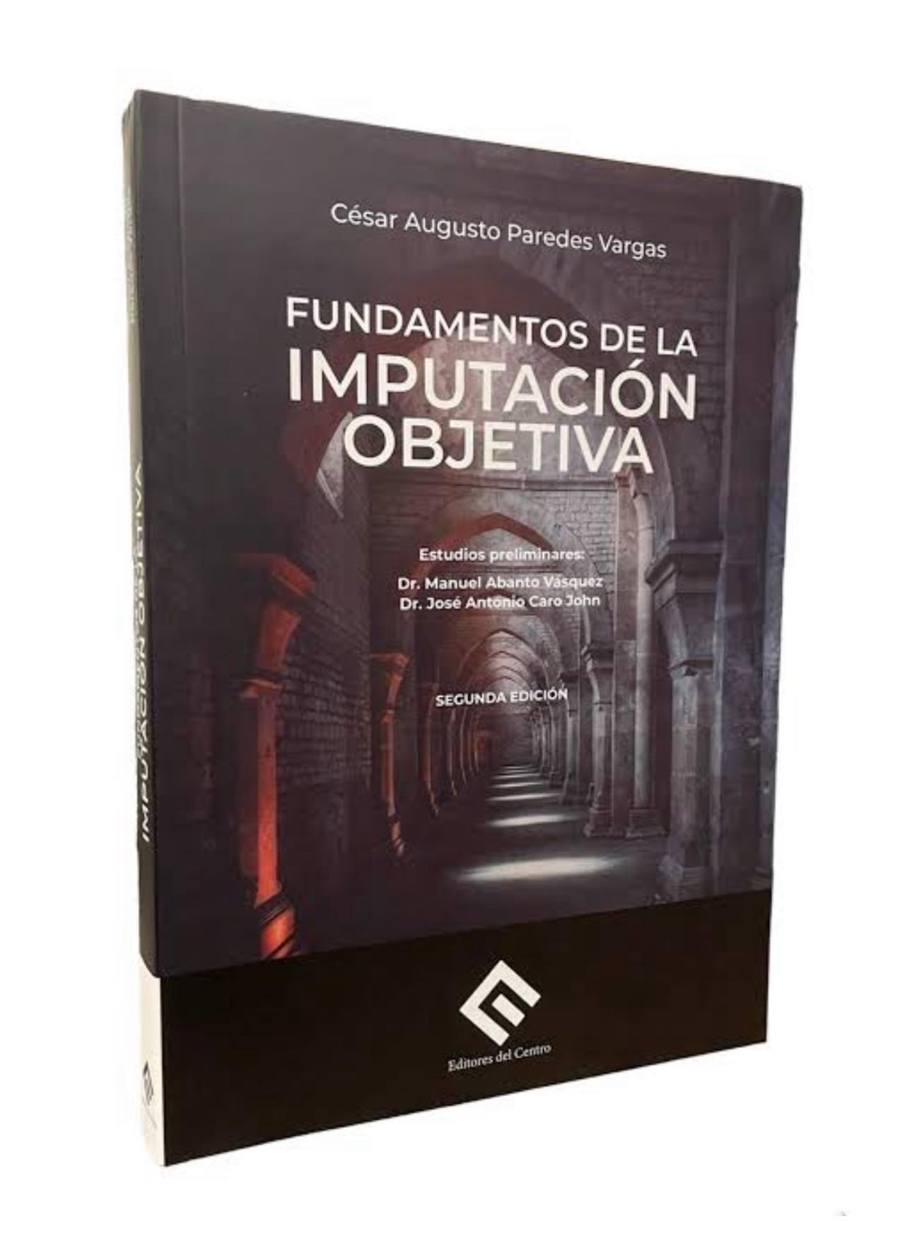 FUNDAMENTOS DE LA IMPUTACIÓN OBJETIVA