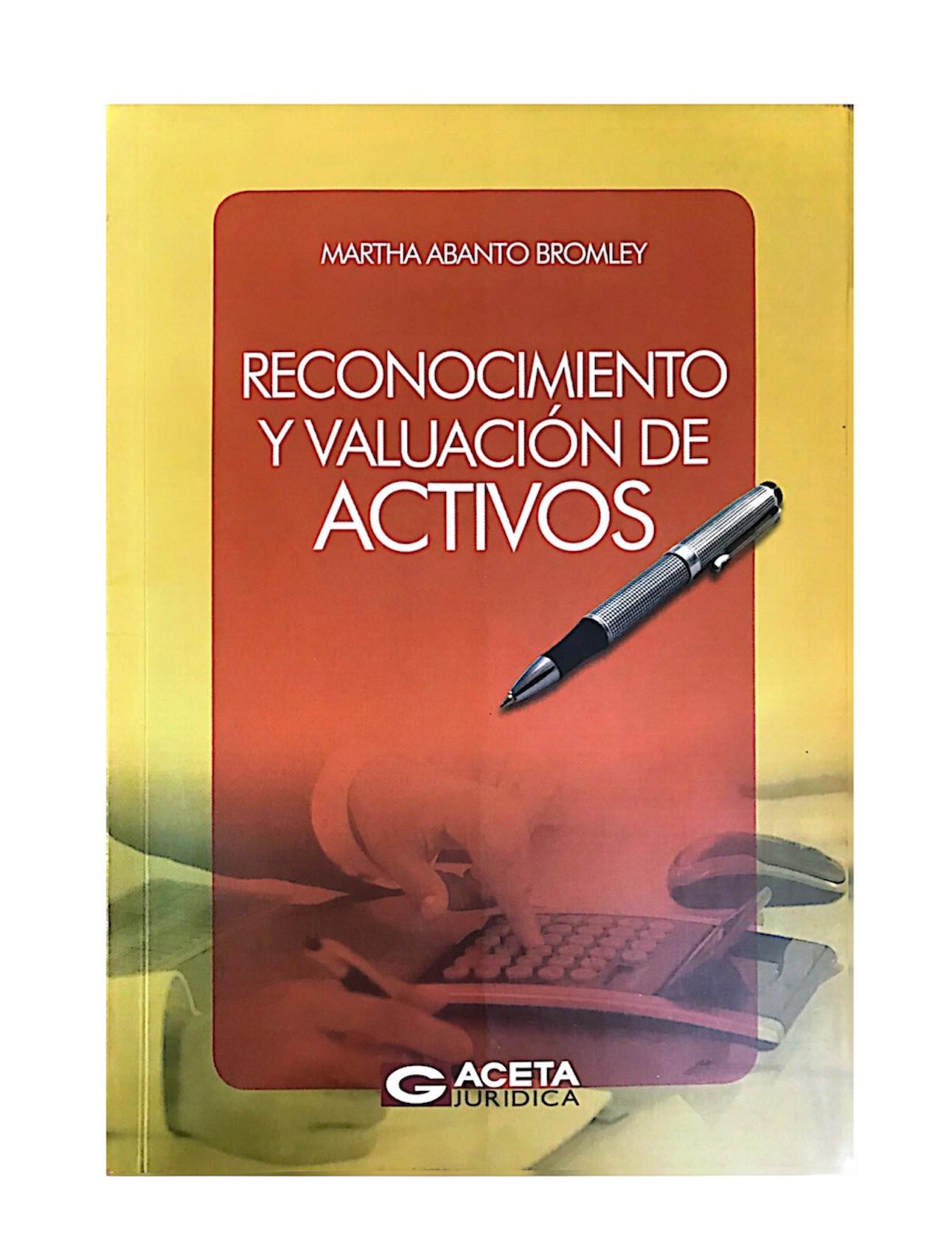 RECONOCIMIENTO Y VALUACIÓN DE ACTIVOS