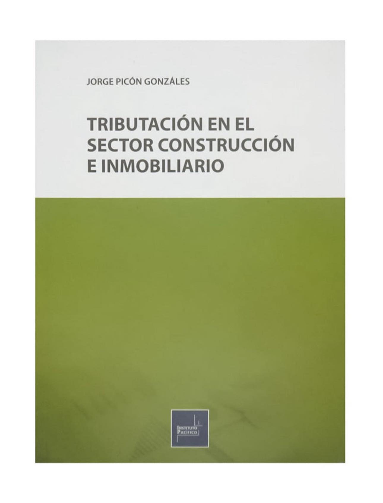 TRIBUTACIÓN EN EL SECTOR CONSTRUCCIÓN E INMOBILIARIO