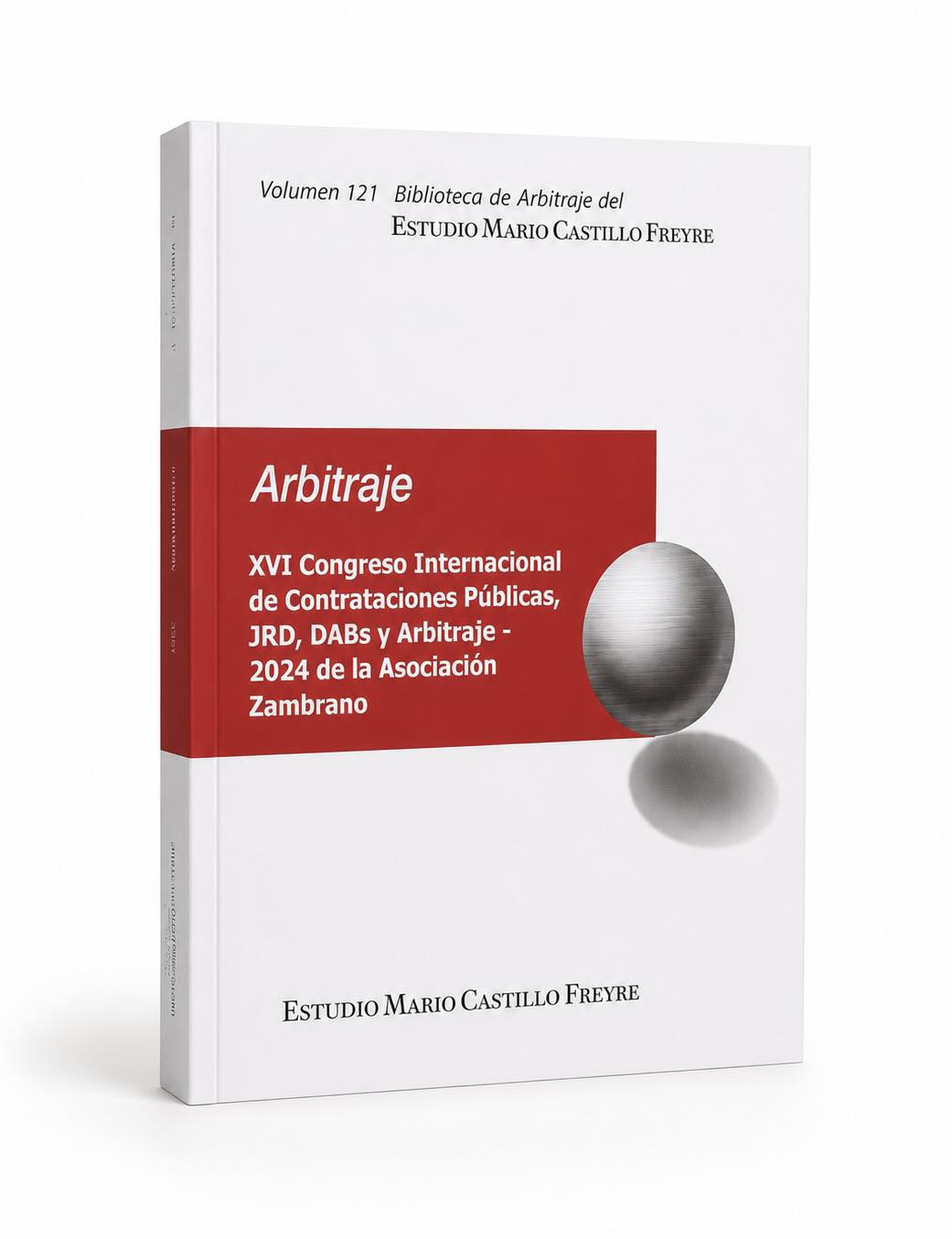 XVI CONGRESO INTERNACIONAL DE CONTRATACIONES PÚBLICAS, JRD, DABS Y ARBITRAJE. Vol. 121