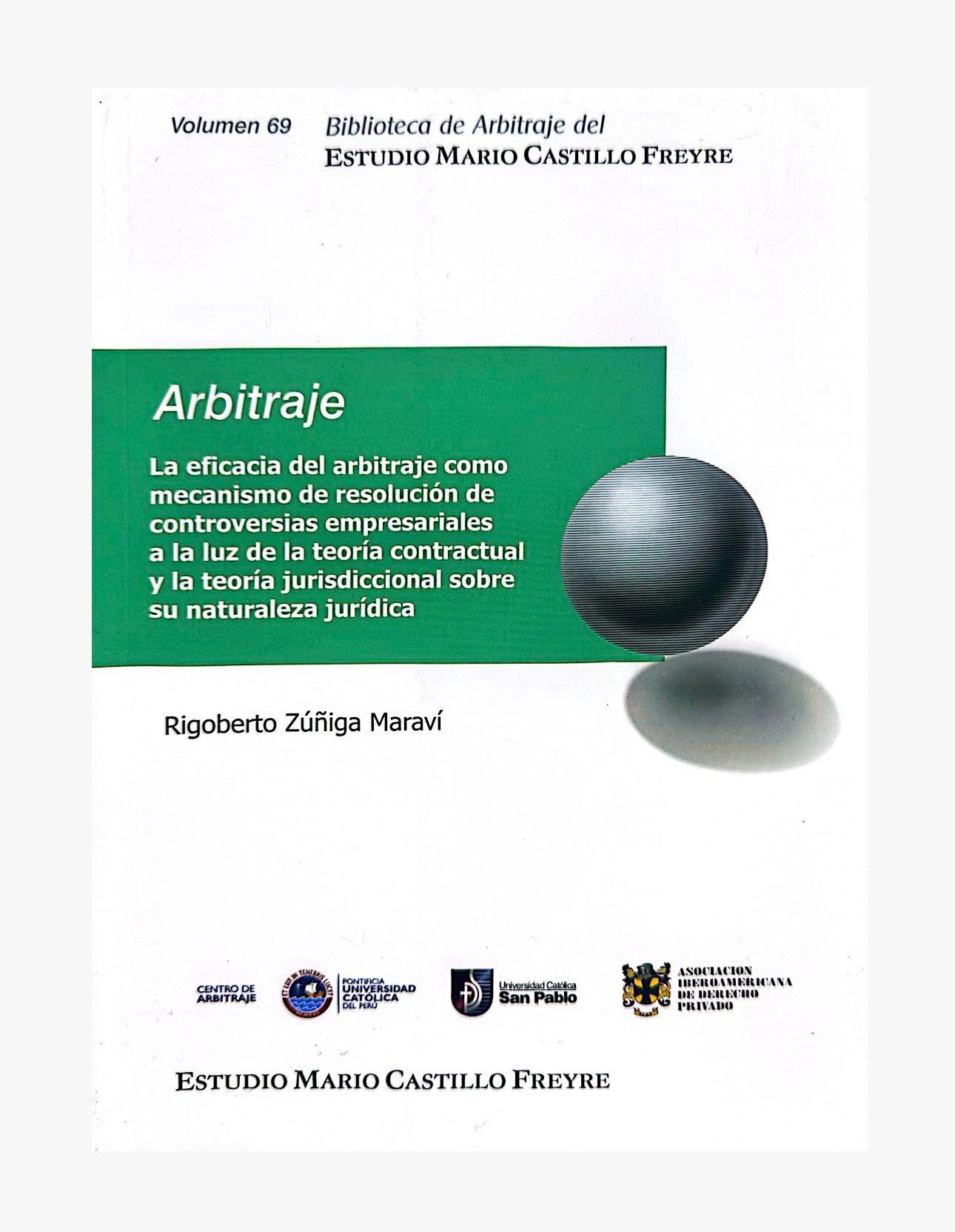 EFICACIA DEL ARBITRAJE COMO MECANISMO DE RESOLUCIÓN DE CONTROVERSIAS EMPRESARIALES . Vol. 69