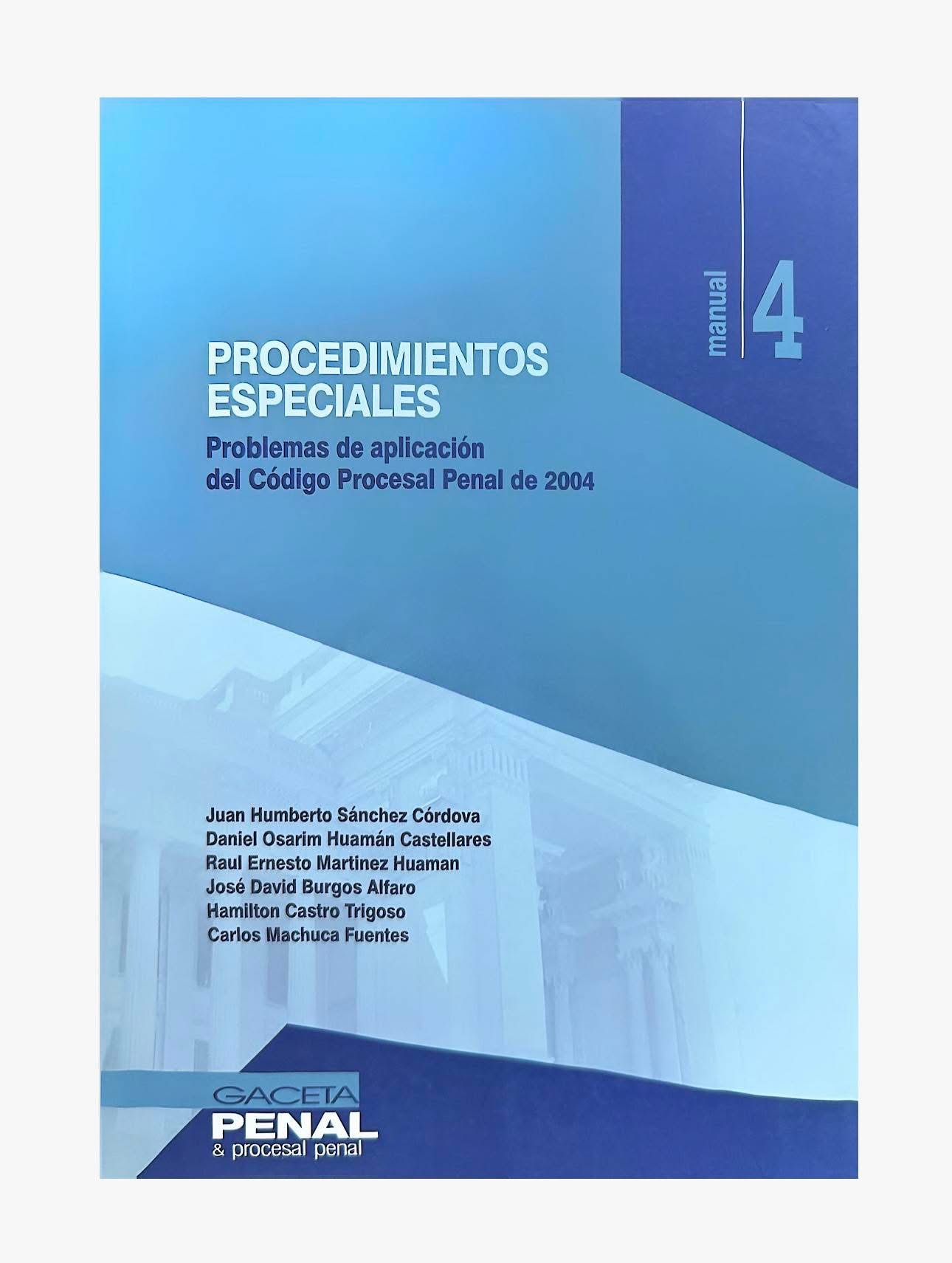 PROCEDIMIENTOS ESPECIALES. Problemas de aplicación del Código Procesal Penal de 2004