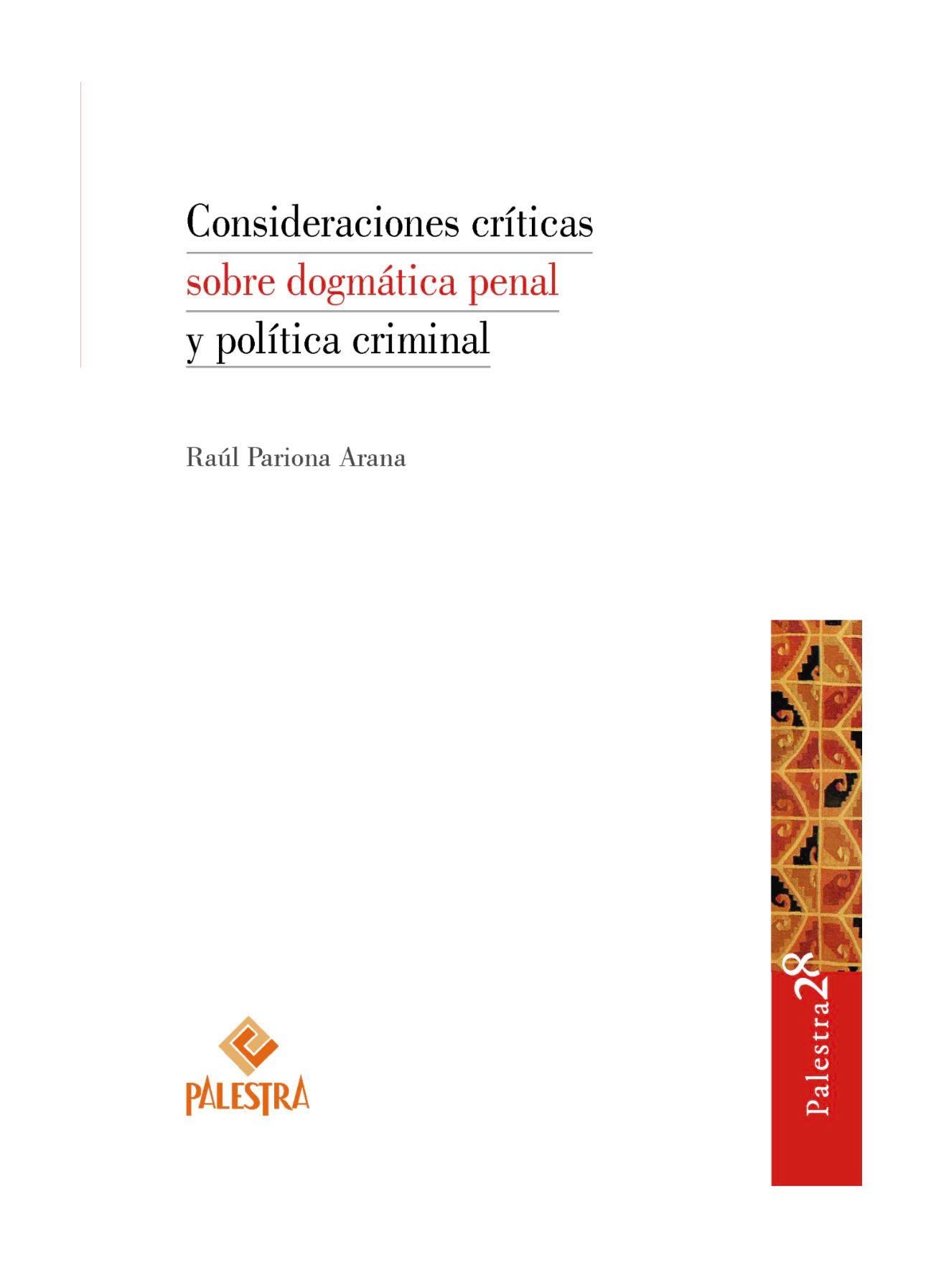 CONSIDERACIONES CRÍTICAS SOBRE DOGMÁTICA PENAL Y POLÍTICA CRIMINAL