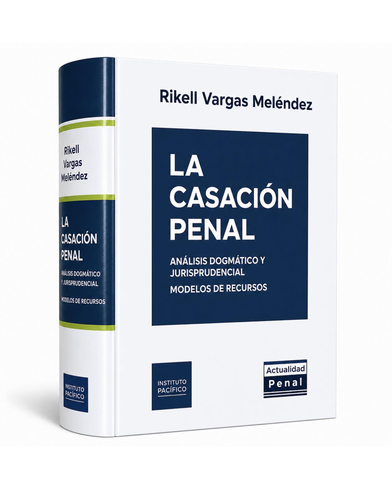 LA CASACIÓN PENAL Análisis dogmático y jurisprudencial