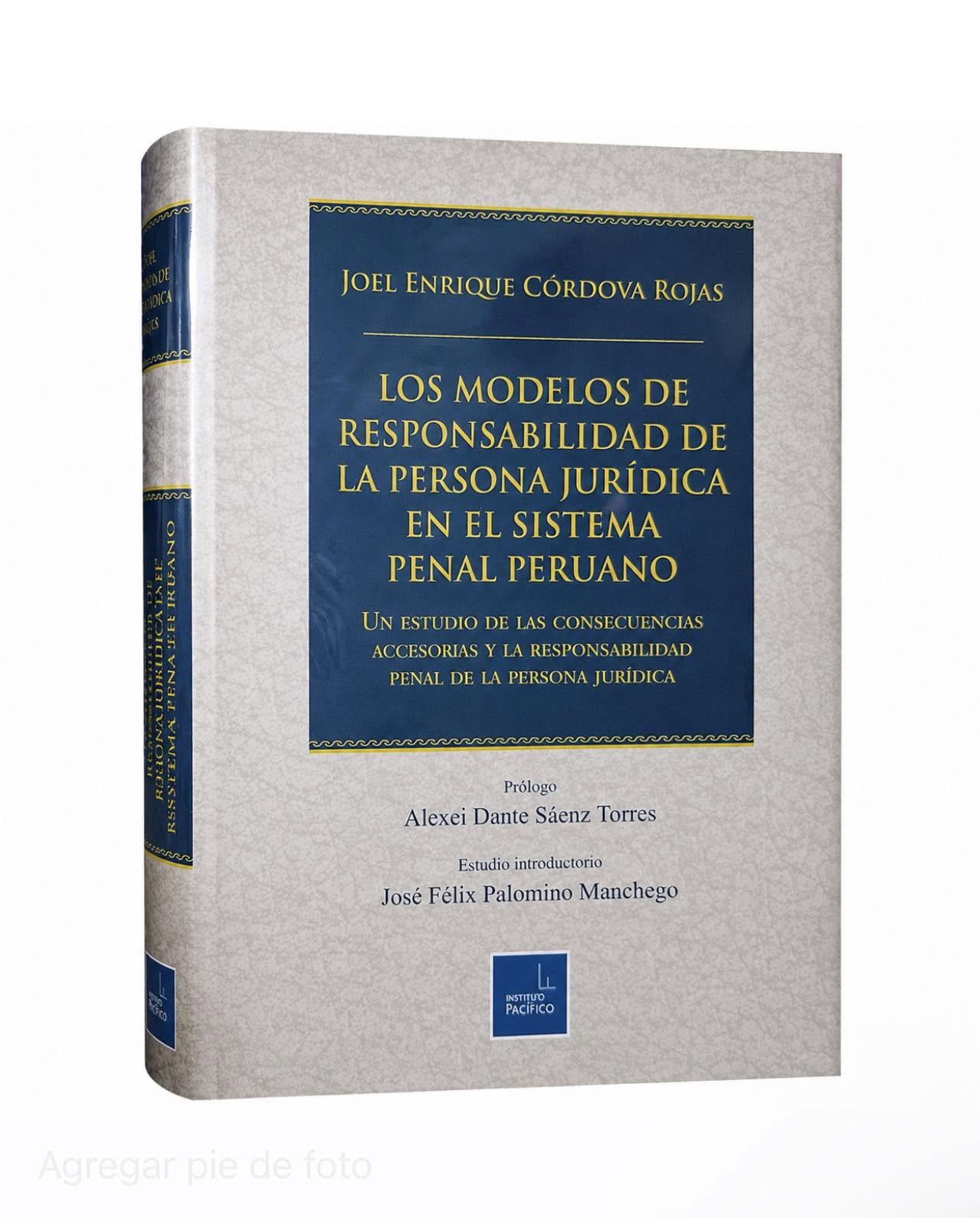 LOS MODELOS DE RESPONSABILIDAD DE LA PERSONA JURÍDICA EN EL SISTEMA PENAL PERUANO