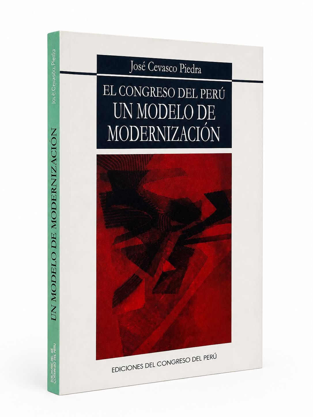 EL CONGRESO DEL PERÚ. Un modelo de modernización