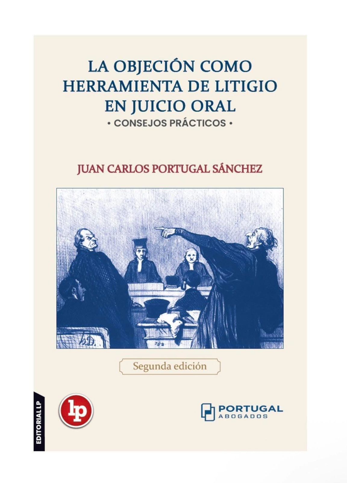 LA OBJECIÓN COMO HERRAMIENTA DE LITIGIO EN JUICIO ORAL Consejos Prácticos - 2da. Edición - Imagen 2