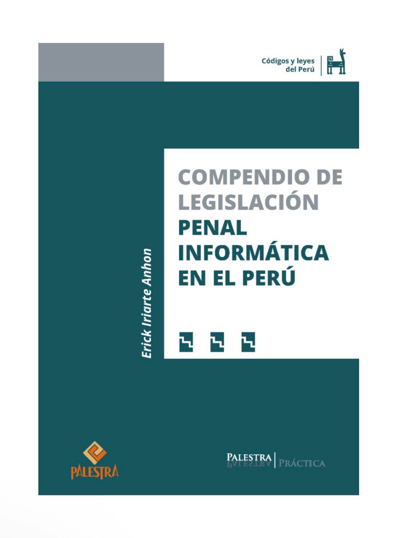 COMPENDIO DE LEGISLACIÓN PENAL INFORMÁTICA EN EL PERÚ
