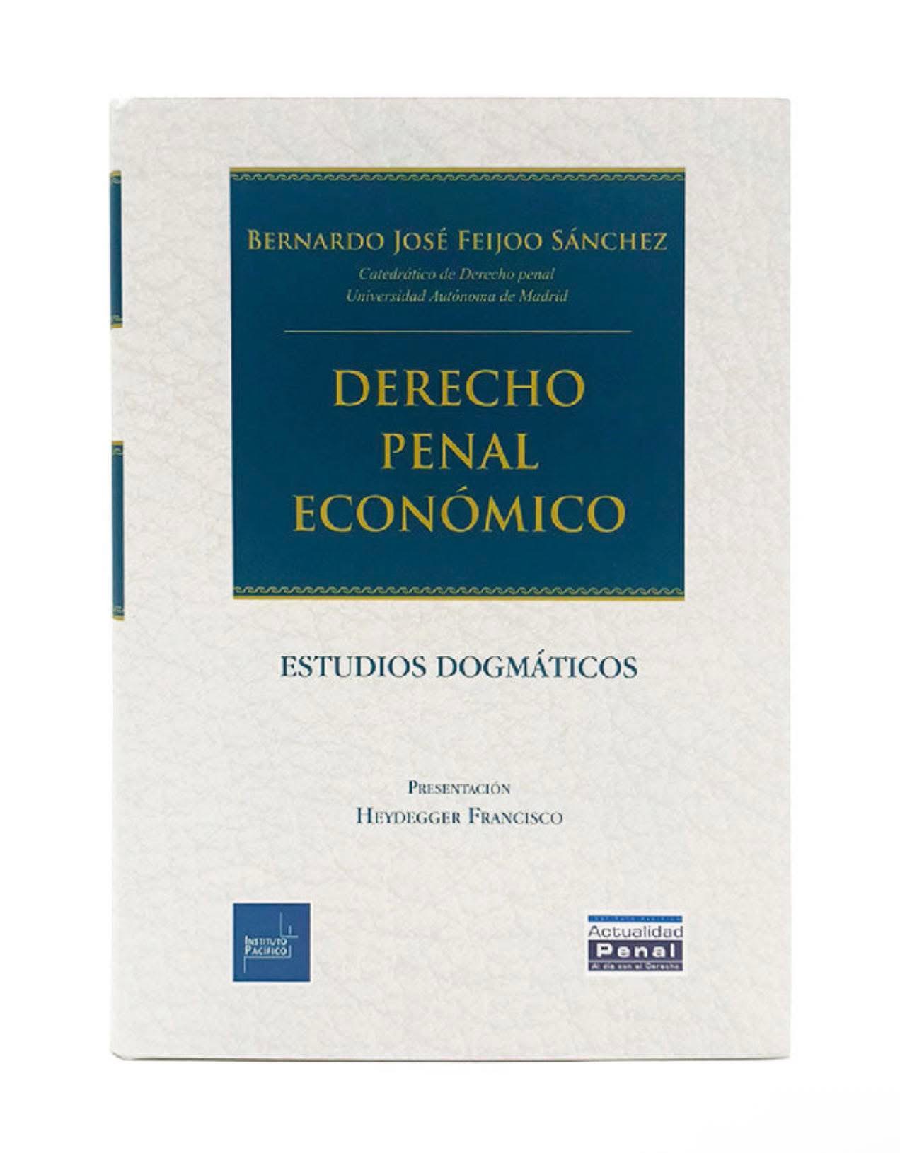 DERECHO PENAL ECONÓMICO Estudios dogmáticos