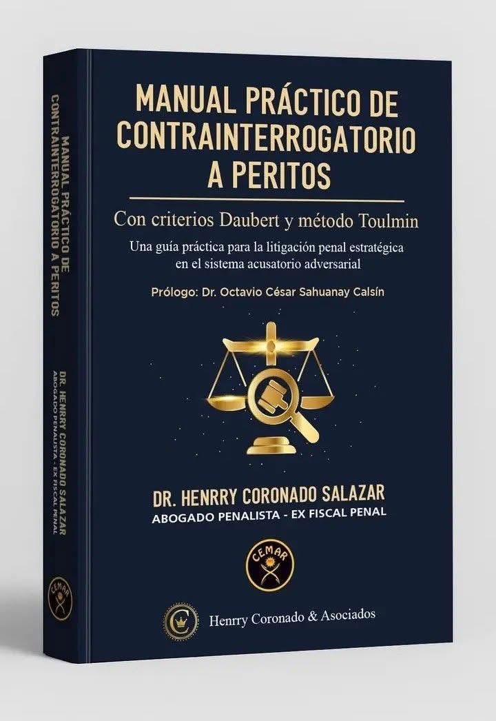 MANUAL PRÁCTICO DE CONTRAINTERROGATORIO A PERITOS Con criterios Daubert y método Toulmin