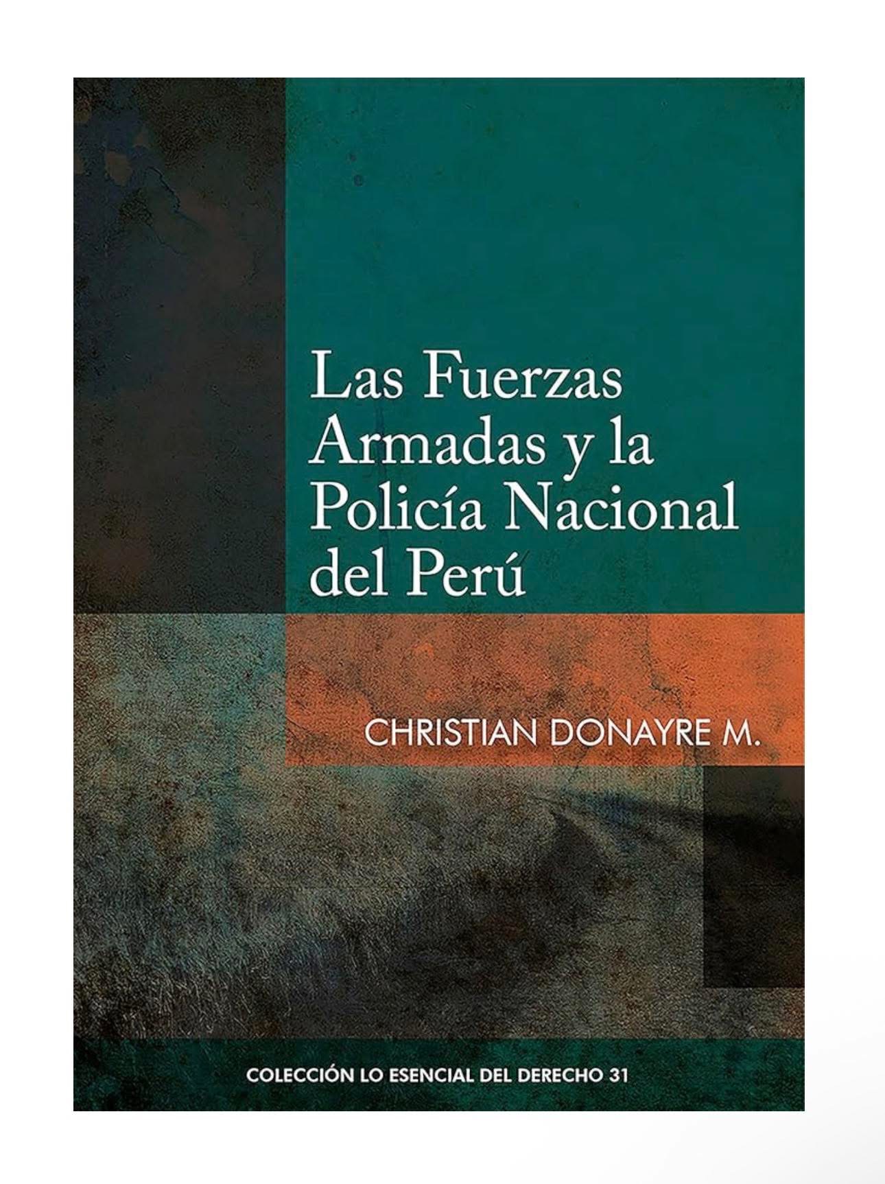 LAS FUERZAS ARMADAS Y LA POLICÍA NACIONAL DEL PERÚ