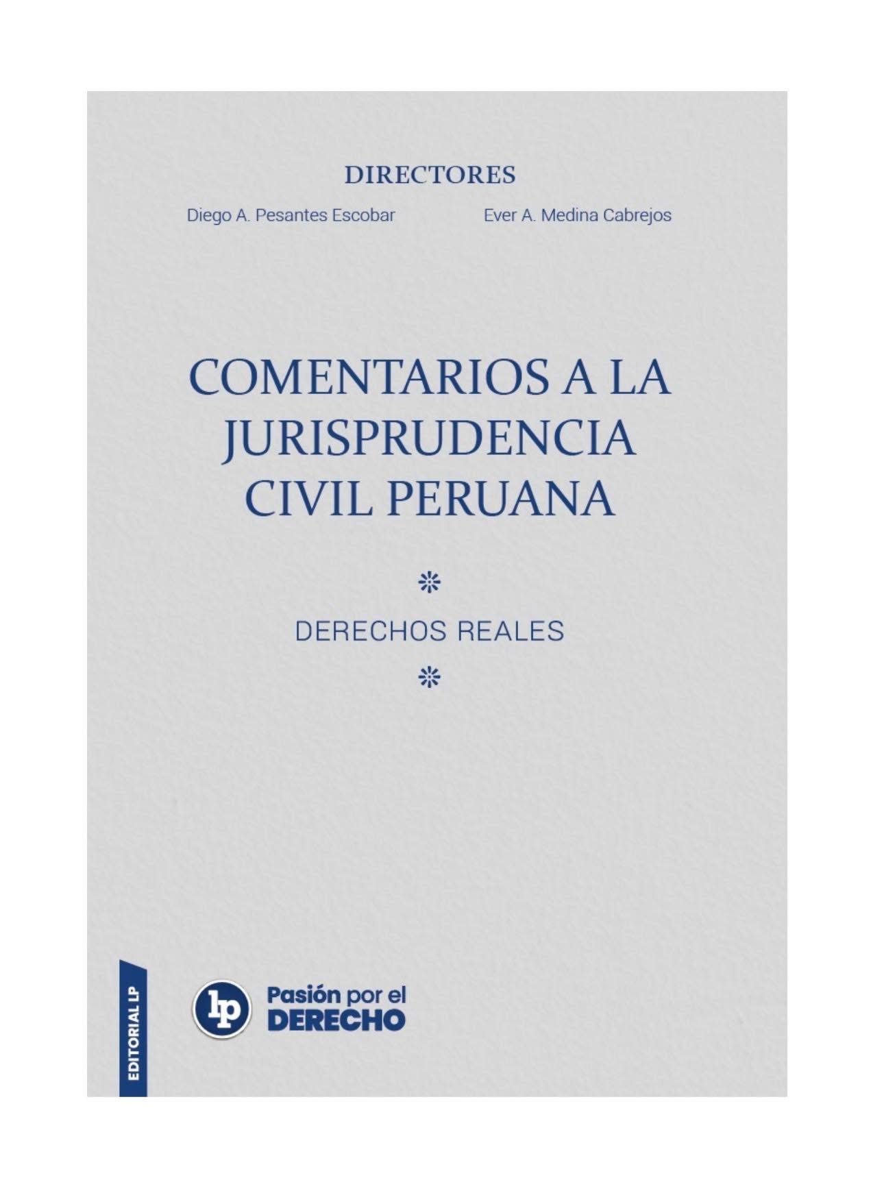 COMENTARIOS A LA JURISPRUDENCIA CIVIL PERUANA. Derechos reales