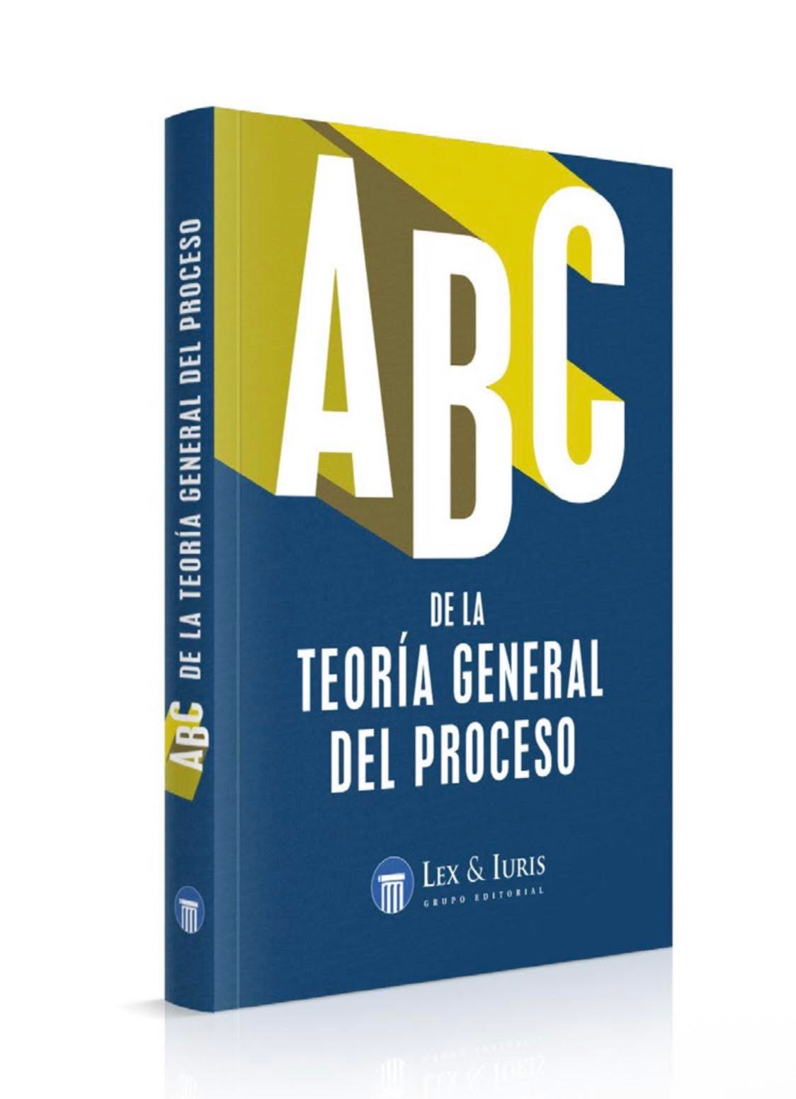 ABC DE LA TEORÍA GENERAL DEL PROCESO