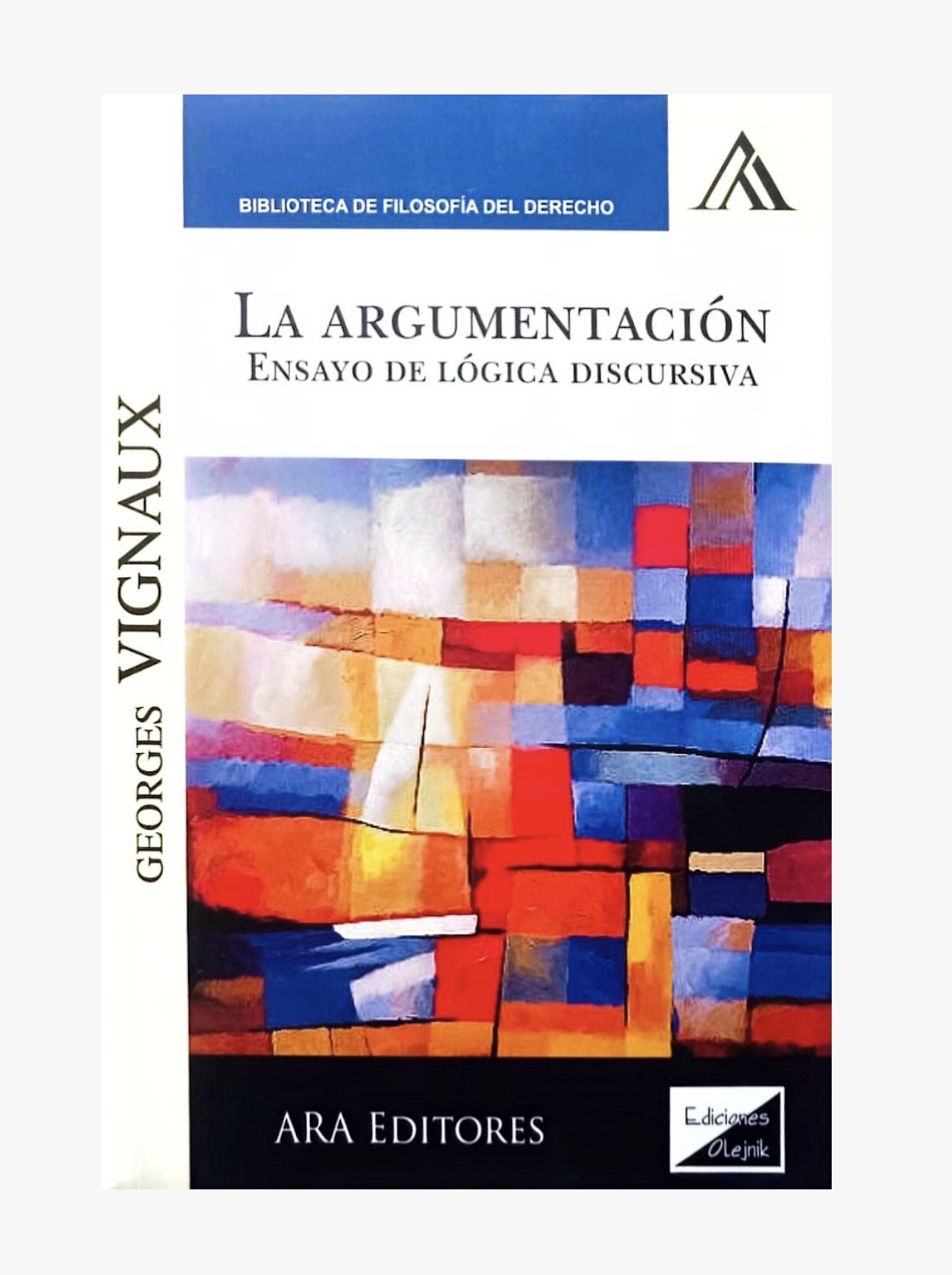LA ARGUMENTACIÓN. Ensayo de la lógica discursiva