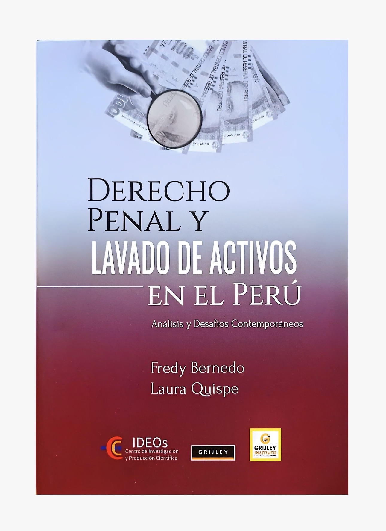 DERECHO PENAL Y LAVADO DE ACTIVOS EN EL PERÚ