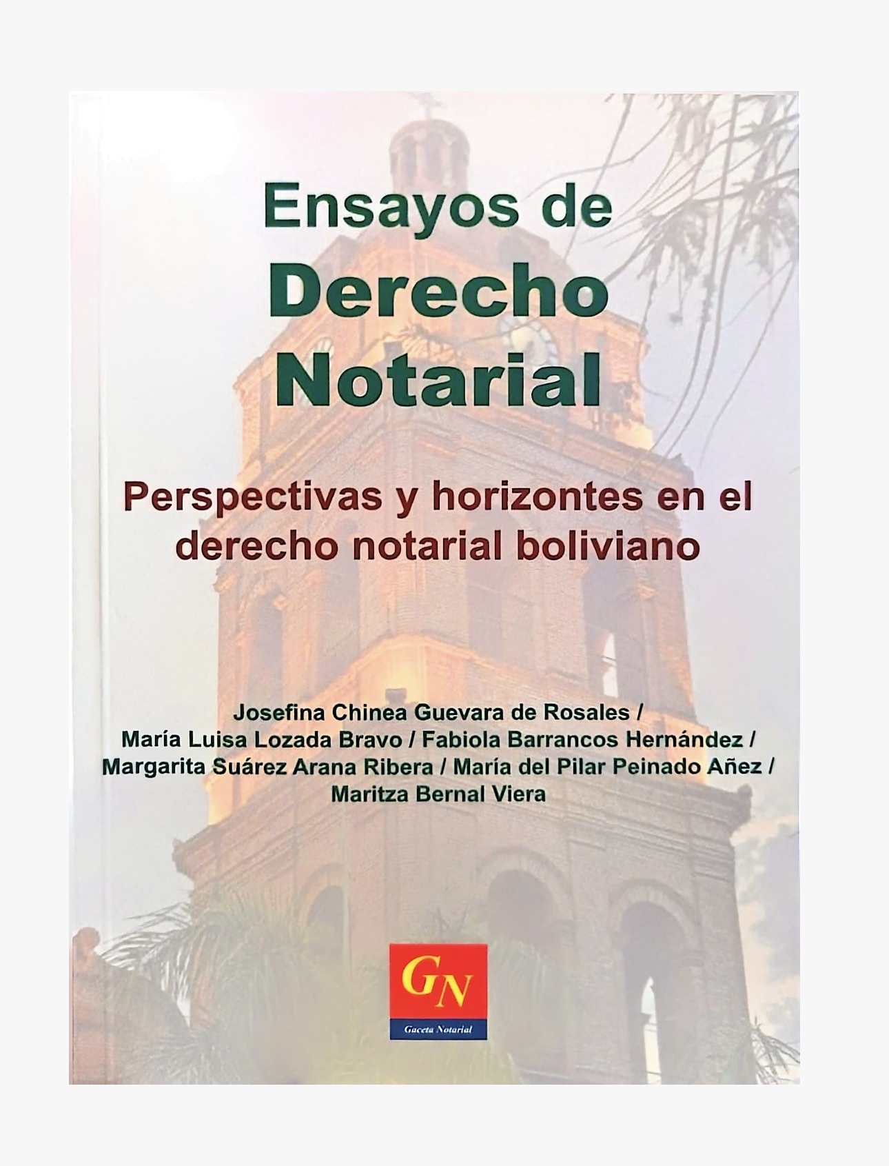 ENSAYOS DE DERECHO NOTARIAL. Perspectivas у horizontes en el derecho notarial boliviano