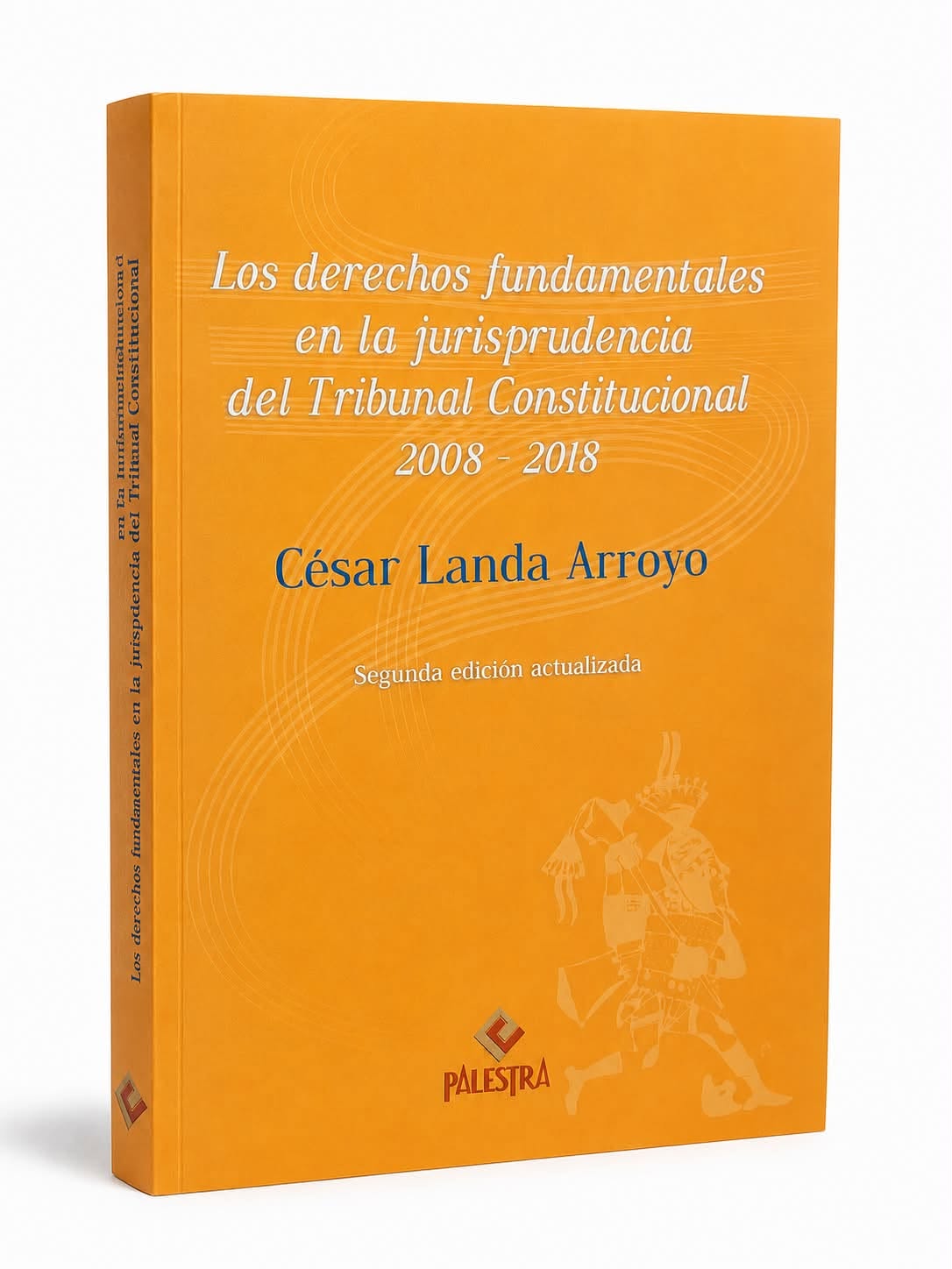 LOS DERECHOS FUNDAMENTALES EN LA JURISPRUDENCIA DEL TRIBUNAL CONSTITUCIONAL 2008-2018