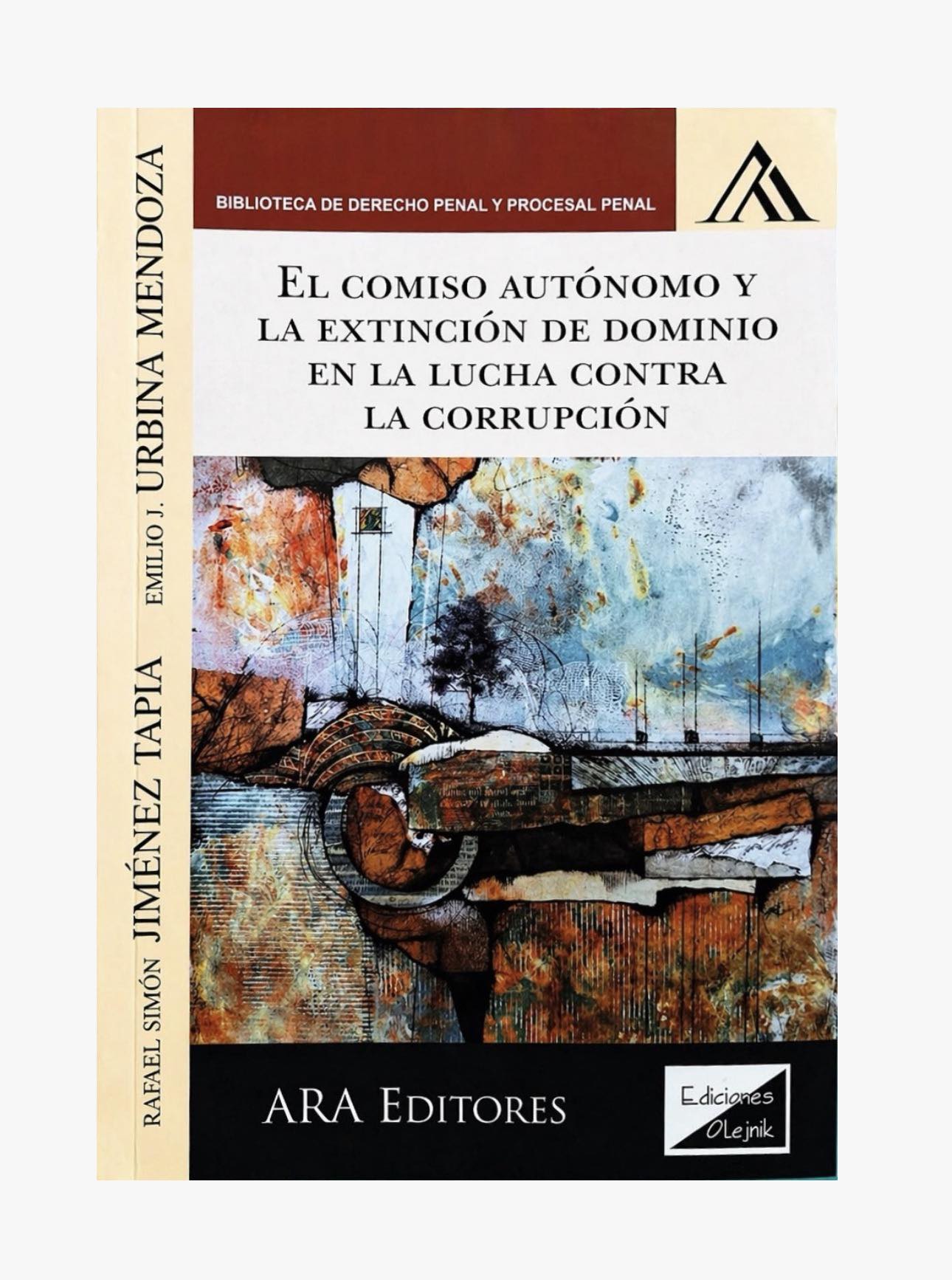 EL COMISO AUTÓNOMO Y LA EXTINCIÓN DE DOMINIO EN LA LUCHA CONTRA LA CORRUPCIÓN