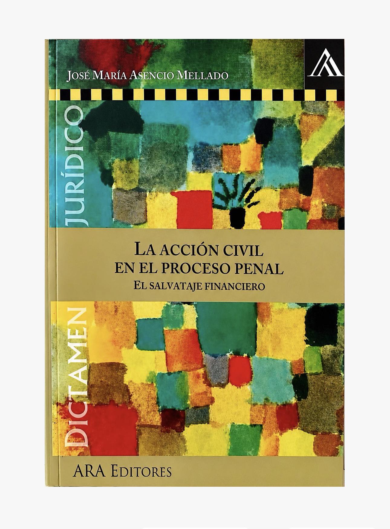 LA ACCIÓN CIVIL EN EL PROCESO PENAL. El salvataje financiero