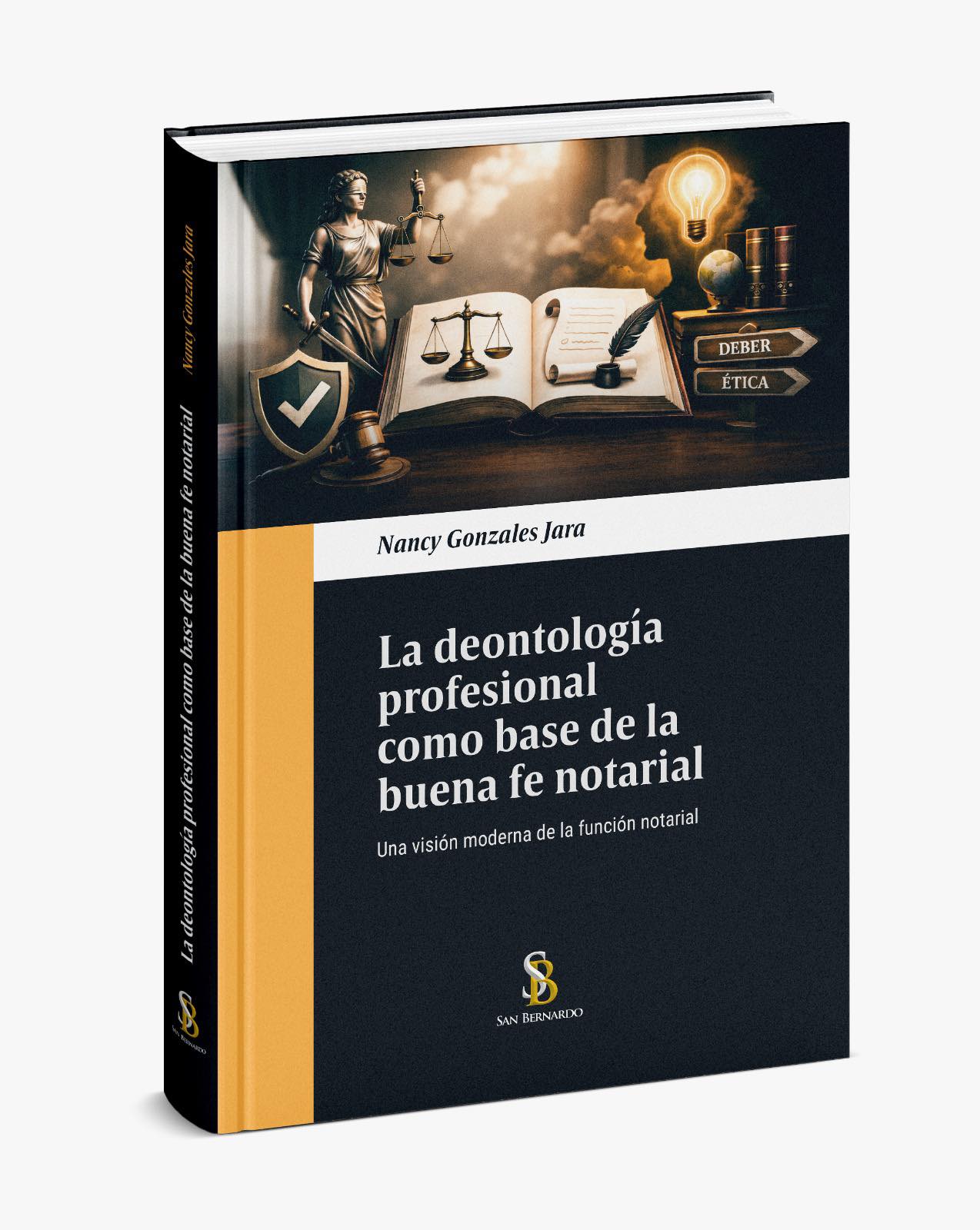 LA DEONTOLOGÍA PROFESIONAL COMO BASE DE LA BUENA FE NOTARIAL Una visión moderna de la función notarial