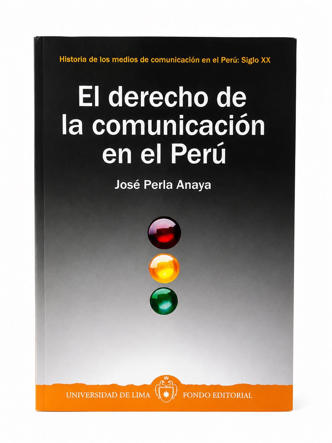 EL DERECHO DE LA COMUNICACIÓN EN EL PERÚ. Historia de los medios de comunicación en el Perú: Siglo XX