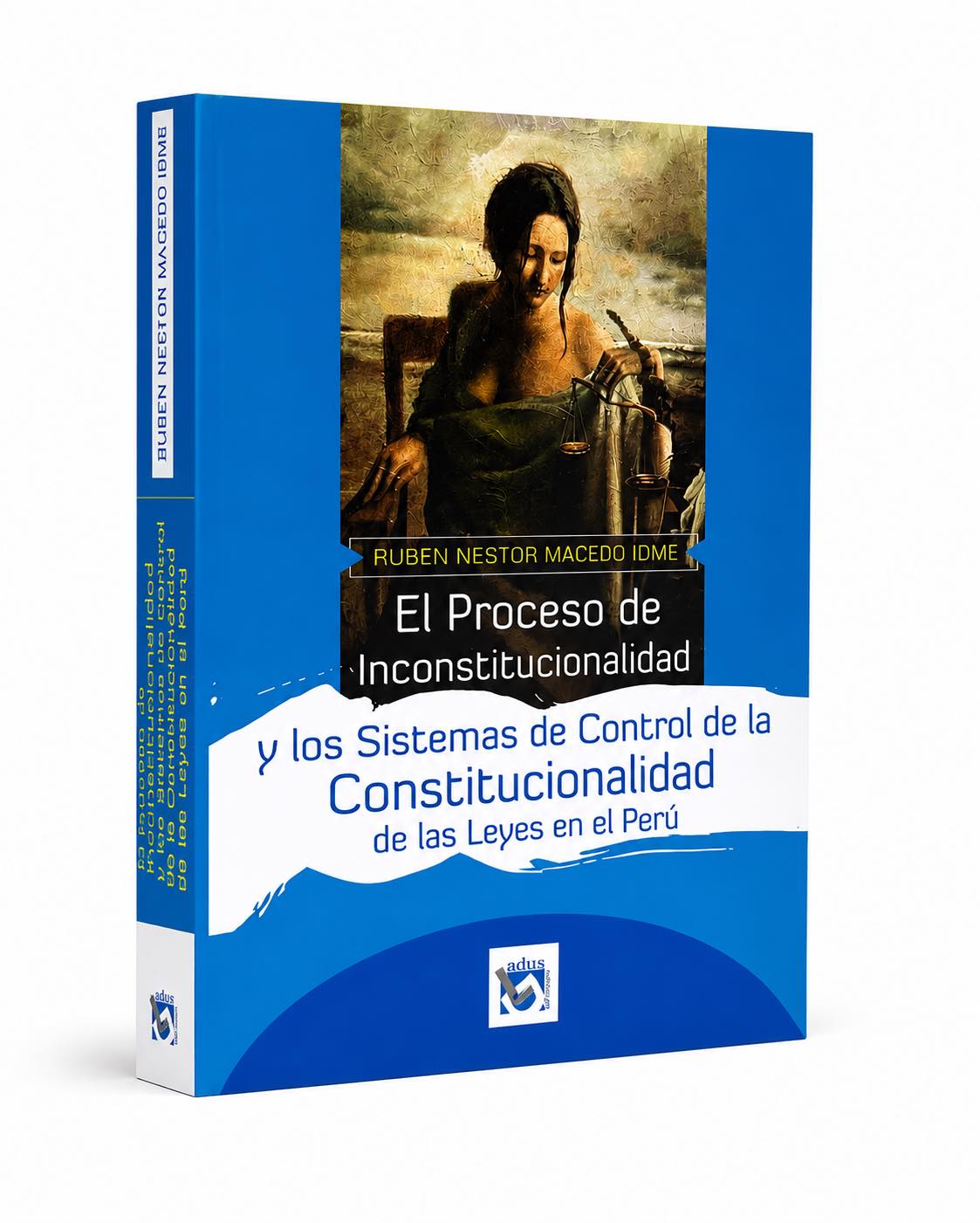 EL PROCESO DE INCONSTITUCIONALIDAD Y LOS SISTEMAS DE CONTROL DE LA CONSTITUCIONALIDAD DE LAS LEYES EN EL PERÚ
