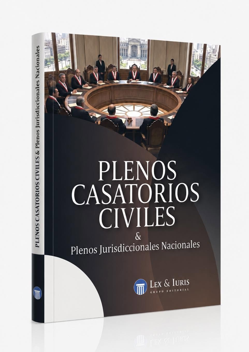PLENOS CASATORIOS CIVILES & PLENOS JURISDICCIONALES NACIONALES