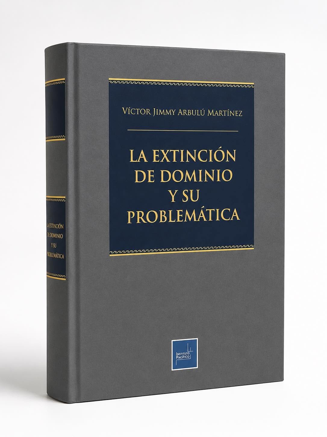 LA EXTINCIÓN DE DOMINIO Y SU PROBLEMÁTICA