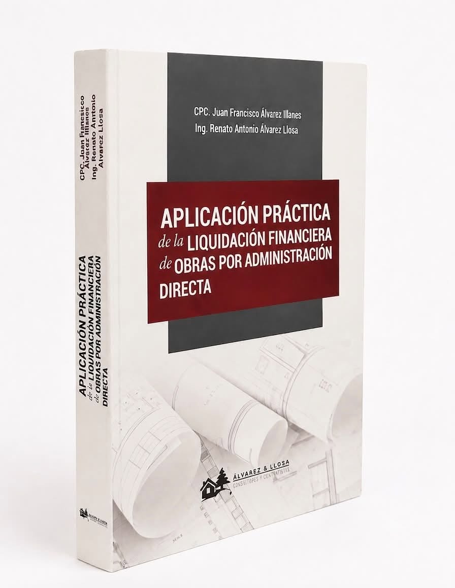 APLICACIÓN PRÁCTICA DE LA LIQUIDACIÓN FINANCIERA DE OBRAS POR ADMINISTRACIÓN DIRECTA