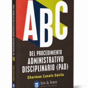 ABC DEL PROCEDIMIENTO ADMINISTRATIVO DISCIPLINARIO (PAD)