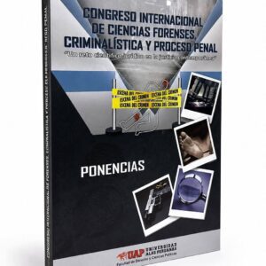 CONGRESO INTERNACIONAL DE CIENCIAS FORENSES, CRIMINALÍSTICA Y PROCESO PENAL