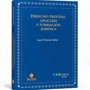 DERECHO PROCESAL APLICADO Y FORMACIÓN JURÍDICA