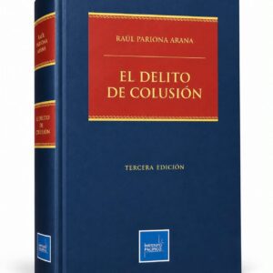 EL DELITO DE COLUSIÓN. Tercera edición