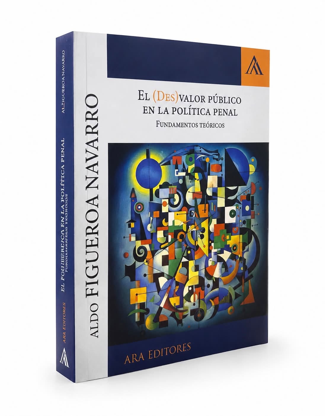 EL (DES) VALOR PÚBLICO EN LA POLÍTICA PENAL. Fundamentos teóricos