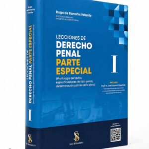 LECCIONES DE DERECHO PENAL PARTE ESPECIAL I Morfología del delito, especificaciones del tipo penal, determinación judicial de la pena