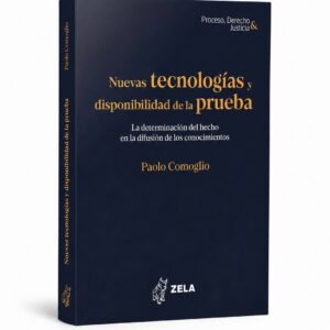 NUEVAS TECNOLOGÍAS Y DISPONIBILIDAD DE LA PRUEBA. La determinación del hecho en la difusión de los conocimientos